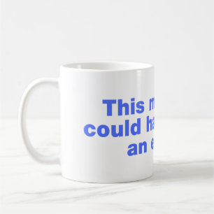 This meeting could have been an email coffee mug