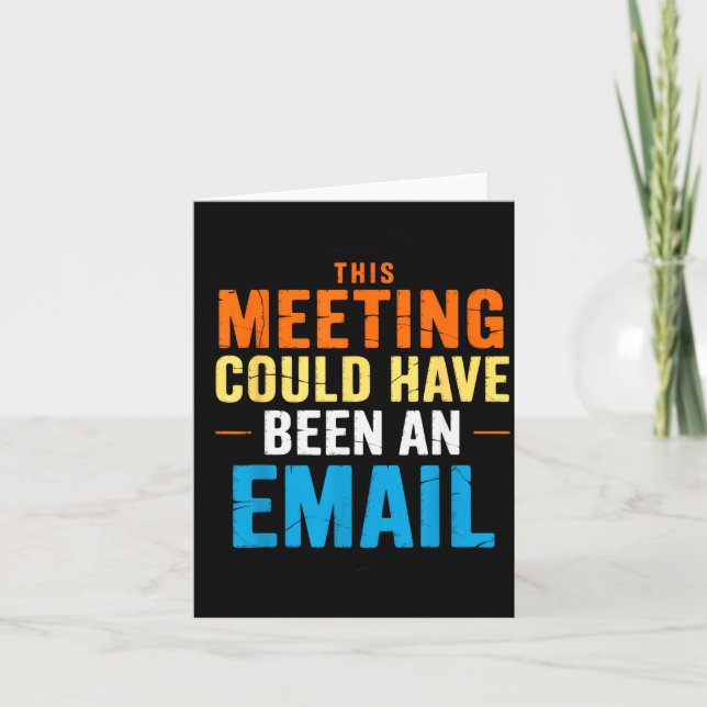 This Meeting Could Have Been An Email Office  Card (Front)