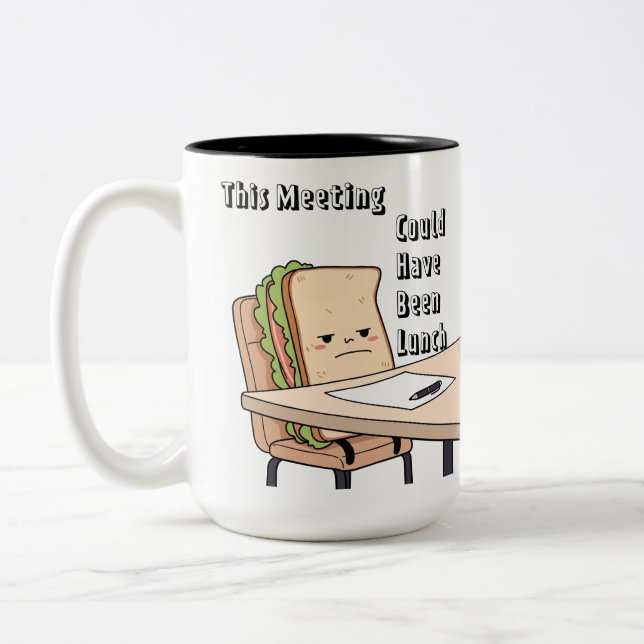 This Meeting Could Have Been Lunch Two-Tone Coffee Mug (Left)