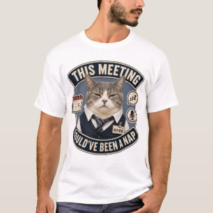 This Meeting Could've Been a Nap Funny Cat T-Shirt