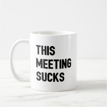 This Meeting Sucks