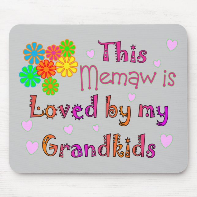 This memaw loved by my grandkids mouse pad (Front)
