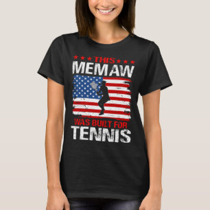 This MEMAW was built for Tennis T-Shirt