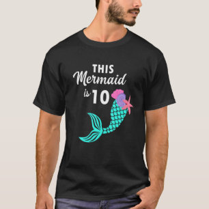This Mermaid Is 10 Year Old 10Th Birthday Gift T-Shirt