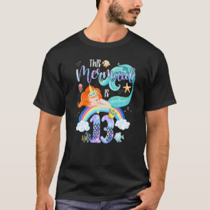 This Mermaid Is 13th Birthday Girls Unicorn Magic T-Shirt