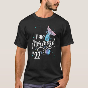 This Mermaid Is 22 Years Old 22nd Birthday Little T-Shirt