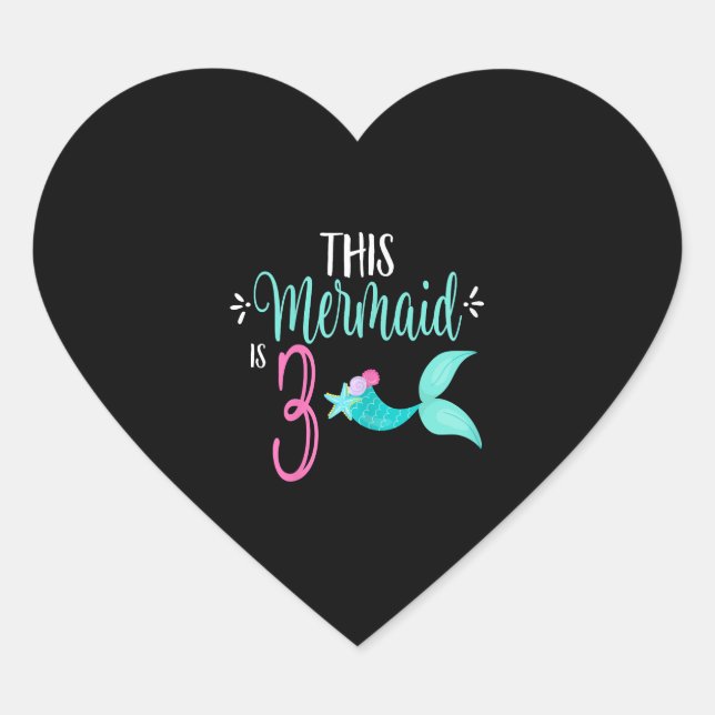 This Mermaid Is 3 Mermaids 3rd Birthday Girl Heart Sticker (Front)