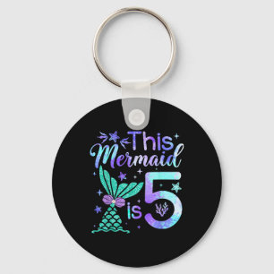 This Mermaid Is 5 Year Old Girls Kids 5th Birthday Key Ring