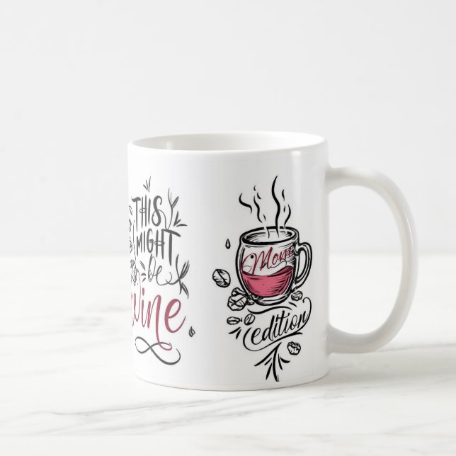 This might be wine – Mum edition' Coffee Mug (Right)