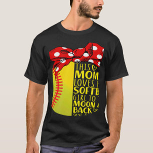 This Mom Loves Her Softball Girl T-Shirt