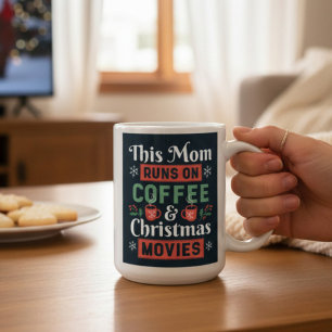 This Mom Runs on Coffee and Christmas Movies Mug