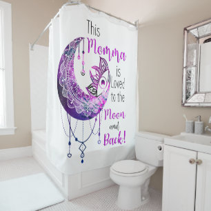 This Momma is Loved To The Moon and Back Shower Curtain
