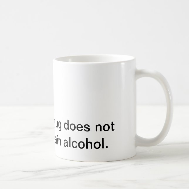 "this mug does not contain alcohol." (Right)