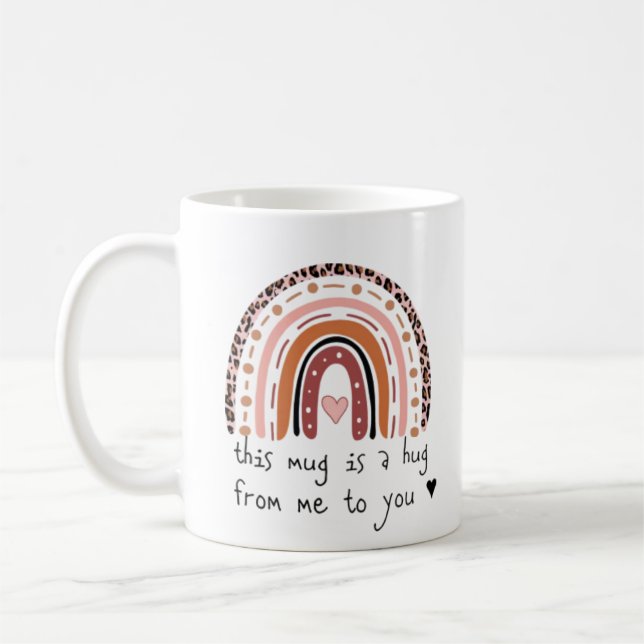 This Mug is a Hug from Me to You Mug (Left)