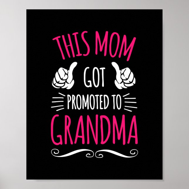 This Mum Got Promoted To Grandma  Poster (Front)