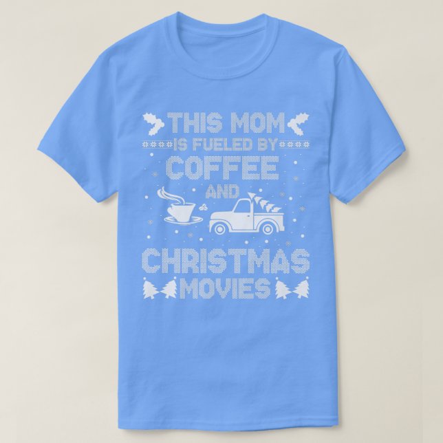 This Mum Is Fuelled By Coffee And Christmas Music  T-Shirt (Design Front)