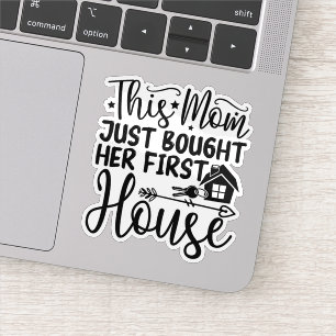 This Mum Just Bought Her First House Funny Mum 