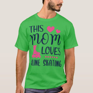 This Mum Loves Inline Skating Ladies Gift T-Shirt
