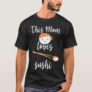 This Mum Loves Sushi Mama Asian Food Japanese Moth T-Shirt