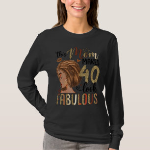 This Mum Makes 40 Look Fabulous 40th Birthday T-Shirt