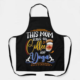 This Mum Runs on Coffee and Yoga Apron