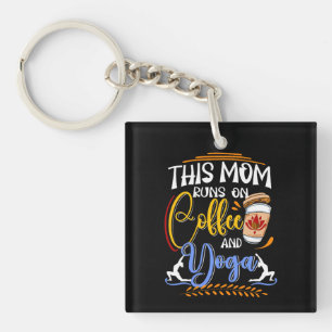 This Mum Runs on Coffee and Yoga Key Ring