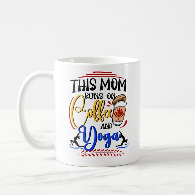 This Mum Runs on Coffee and Yoga Mug (Left)