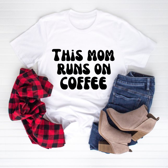 This Mum Runs on Coffee T-Shirt (Creator Uploaded)