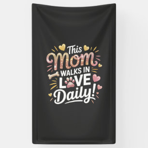 This Mum Walks in Love Daily - Pet Mum Life Banner