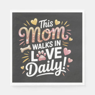 This Mum Walks in Love Daily - Pet Mum Life Napkin