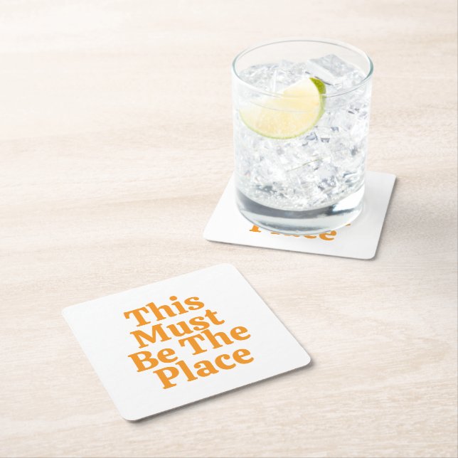 This Must be The Place Customised Text & Logo Cool Square Paper Coaster (Insitu)