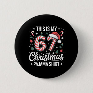 This My 67 Christmas Pajama 67 Meme Gen Alpha Boys 6 Cm Round Badge