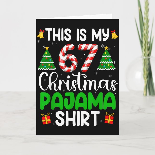 This My 67 Christmas Pajamas Funny Six Seven Meme  Card (Front)