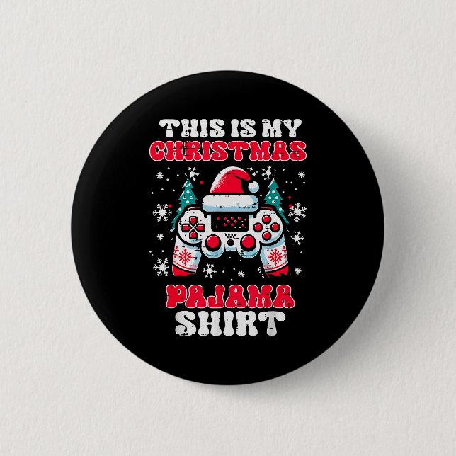 This My Christmas Pajama Shirt Gaming Xmas Men Boy 6 Cm Round Badge (Front)