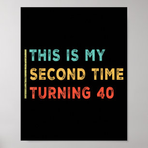 This My Second Time Turning 40 Funny 80th Birthday Poster