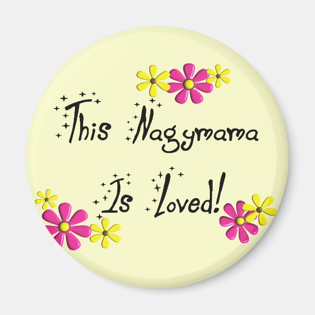 This Nagymama(Hungarian Grandmother) is LOVED Magnet (Front)