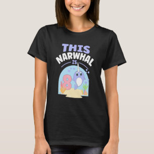 This Narwhal is 8 Sea Fish Birthday Kids Unicorn W T-Shirt