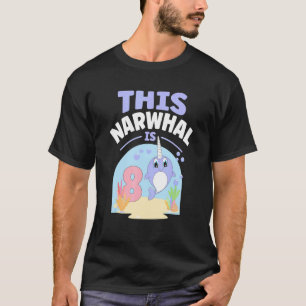 This Narwhal is 8 Sea Fish Birthday Kids Unicorn W T-Shirt