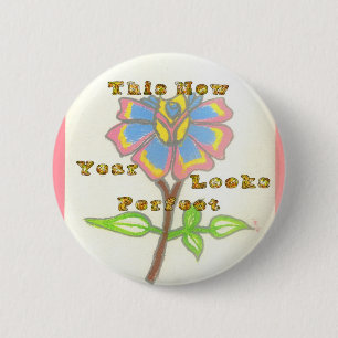 This New Year Looks Perfect Floral Text Art Print 6 Cm Round Badge