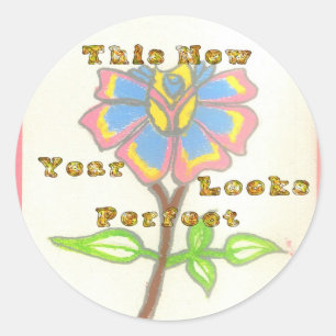 This New Year Looks Perfect Floral Text Art Print Classic Round Sticker