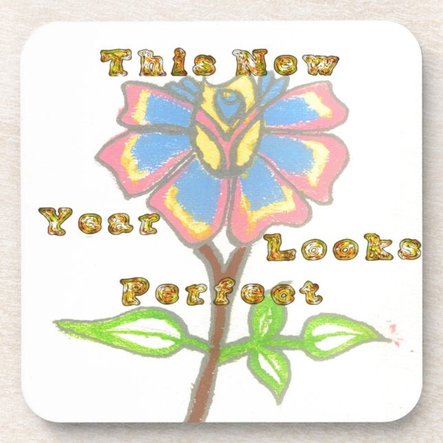 This New Year Looks Perfect Floral Text Art Print Coaster (Front)