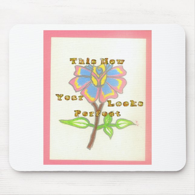 This New Year Looks Perfect Floral Text Art Print Mouse Pad (Front)