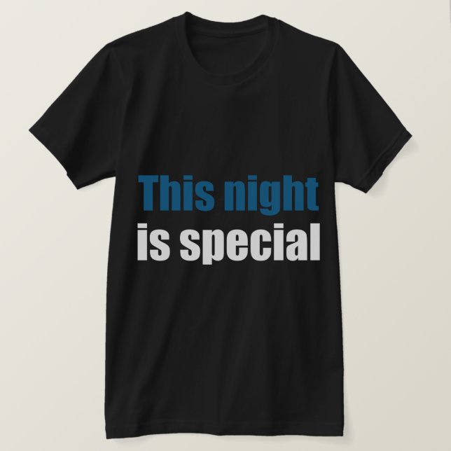 This night is special T-Shirt (Design Front)
