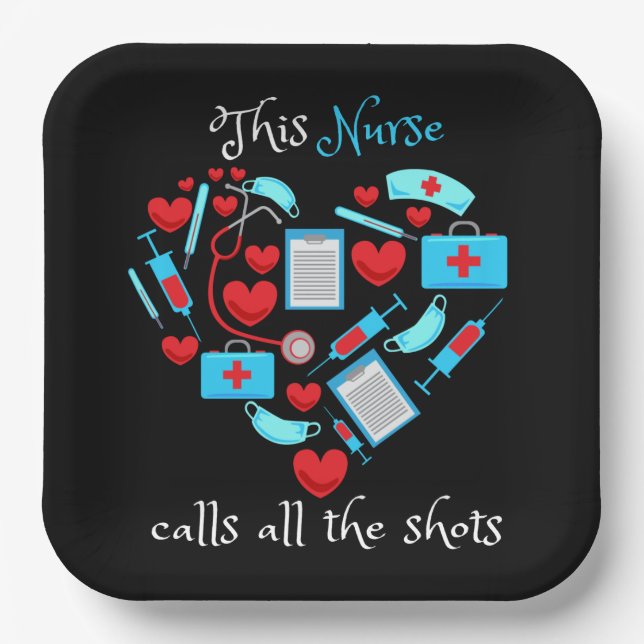 This Nurse Calls All The Shots Paper Plate (Front)
