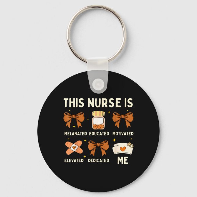 This Nurse is Melanated Educated Motivated Key Ring (Front)