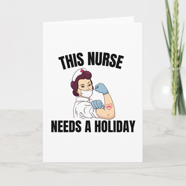 This Nurse Needs A Holiday Card (Front)