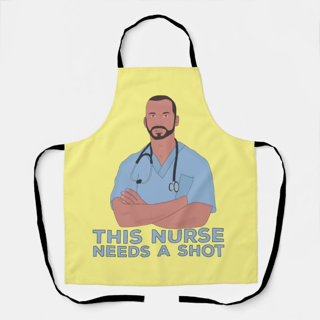 This Nurse Needs A Shot Apron (Front)