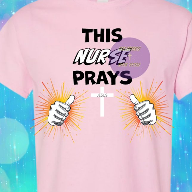 This Nurse Prays - Christian T-Shirt (Creator Uploaded)