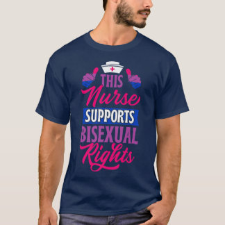 This Nurse Supports Biseual Rights Registered Nurs T-Shirt