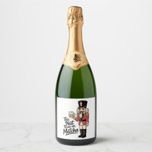 This Nut Is Running on Matcha Christmas Nutcracker Sparkling Wine Label